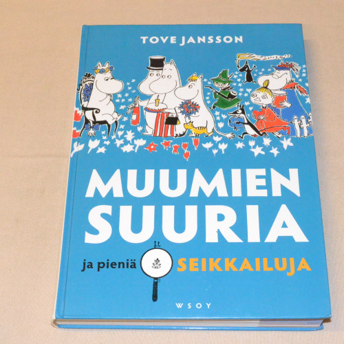 Tove Jansson Muumien suuria ja pieniä seikkailuja